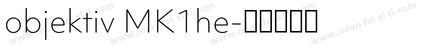 objektiv MK1he字体转换